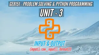 GE8151 INPUT AND OUTPUT PROBLEM SOLVING AND PYTHON PROGRAMMING PSPP TAMIL UNIT3