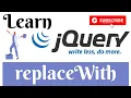 jQuery Lecture - 26 ReplaceWith Method Tutorial in Hindi Urdu