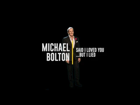 Download MP3 Michael Bolton - Said I Loved You...But I Lied (Lyric Video)