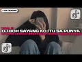 Download Lagu DJ BOH SAYANG KO ITU SA PUNYA || DJ JANG GANGGU BREAKBEAT JEDAG JEDUG REVERB FYP TIKTOK 2025!!