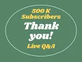 Download Lagu 500K Subscribers! Live Stream Q\u0026A