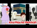 Download Lagu Lagu Anak Islami - Aku mau ke Mekkah 🕋 |aku mau ke Mekah cover by assyifa versi terbaru