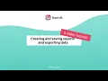 Creating and Saving Reports and Exporting Data