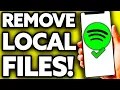 How To Remove Local Files on Spotify Very Easy