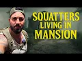 HOMELESS SQUATTERS Living in This Massive Haunted Mansion You Won t Believe What We Found