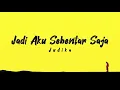 Download Lagu Judika - Jadi Aku Sebentar Saja ||| Music Lyrics