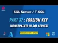 37 Foreign Key Constraint SQL Server T-SQL Demo