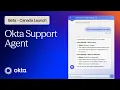 Introducing the Okta Support Agent Beta - Canada Launch
