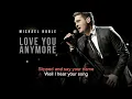 Love You Anymore | Michael Buble | Karaoke