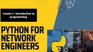 Lesson 1 Introduction to Python for Network Engineers