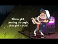Download Lagu Disco Girl (Gravity Falls) Song Only w/ Lyrics