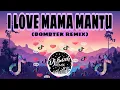 Download Lagu I LOVE MAMA MANTU (Dj Enzoh Remix) | Tiktok Trending 2021 | Bulan Sutena | BombTek Remix