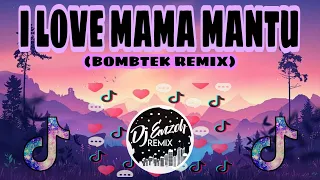 Download I LOVE MAMA MANTU (Dj Enzoh Remix) | Tiktok Trending 2021 | Bulan Sutena | BombTek Remix MP3