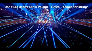 Download Don't Let Daddy Know Poland  2019 - Tiësto - Adagio for strings MP3