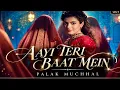 AAYI TERI BAAT MEIN (Official music) | PALAK MUCHHAL Beat263Music 