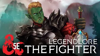 D D Legendlore The Fighter D D 5th Edition Class Breakdown
