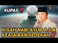 Download Lagu KUPAS‼️KISAH NABI AYUB A.S DAN KEAJAIBAN SEDEKAH‼️CERAMAH KH ZAINUDDIN MZ