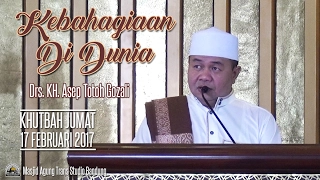  khutbah jumat kebahagiaan di dunia drs kh asep totoh gozali