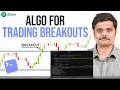 Build an Algo to Trade Breakouts Automated Breakout Trading Strategy