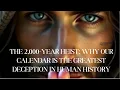 Lagu The 2,000 Year Heist Why Our Calendar is the Greatest Deception in Human History