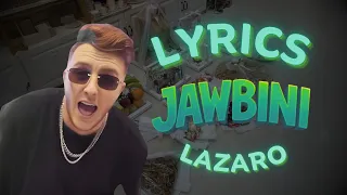 Lazaro JAWBINI Snippet Lyrics Paroles لازارو جاوبيني مع الكلمات  Lazaro JAWBINI Snippet Lyrics Paroles لازارو جاوبيني مع الكلمات