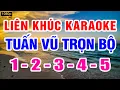 Download Lagu Karaoke Liên Khúc Tuấn Vũ 1 2 3 4 5 - Trọn Bộ ( Beat Chuẩn ) karaoke lk tuan vu tone nam
