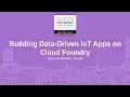 Building Data-Driven IoT Apps on Cloud Foundry - Dormain Drewitz Pivotal