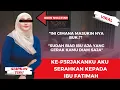 Kisah Nyata - Keaslianku Aku Serahkan Kepada Ibu Fatimah || Alur Cerita Film