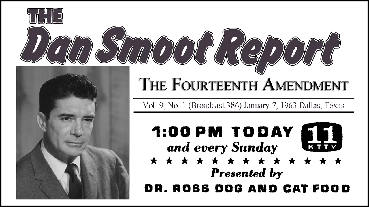 Dan Smoot #386 - The Fourteenth Amendment (1963-Jan-07)