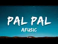 Lagu Pal Pal - Afusic | Lyrics