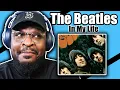 Download Lagu 😳 The Most BEAUTIFUL Beatles Song Ever?! 🌹 | The Beatles - In My Life | REACTION/REVIEW