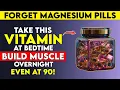 Download Lagu Seniors: Take THESE 4 Vitamins Before Bed to REBUILD Muscle Fast — But NEVER Take These 2 at Night!