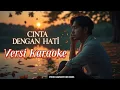 Download Lagu Cinta Dengan Hati – Karaoke Slow Rock Melayu | Tanpa Vokal | Lirik di Layar