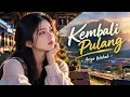 Kembali Pulang - Ariyo Wahab Cover by Laura