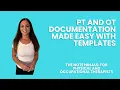 PT and OT Documentation Made Easy With Templates