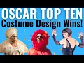 Top 10 Costume Design Oscar Wins of ALL TIME