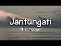 Download Lagu Jantungati - HarmoniA (Lirik Lagu)