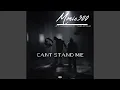 Cant Stand Me (feat. Lowedown Tha G’nius)