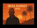Ibiza Sunset Afrohouse 2025 (Blackcoffee,Keinemusik,Hugel)