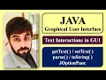 Java Text Interactions Graphical User Interface getText setText JOptionPane Parse Methods