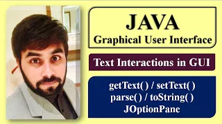 Java Text Interactions Graphical User Interface getText setText JOptionPane Parse Methods