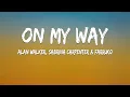 Download Lagu Alan Walker, Sabrina Carpenter \u0026 Farruko - On My Way (Lyrics)