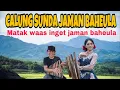 Download Lagu CALUNG SUNDA JAMAN BAHEULA‼️MATAK WAAS INGET MANGSA KATUKANG 