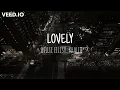 [ONLY THE BEST PART] LOVELY - BILLIE EILISH, KHALID | SLOWED AND REVERB