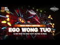 Lagu DJ EGO WONG TUO X TRAP PARTY NROTOK BY AR MUSIC PRODUCTION 🔊