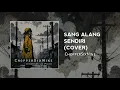 Lagu SANG ALANG - SENDIRI (COVER By ChopperSixNine)