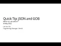 Quick tip JSON and GOB When should you use which