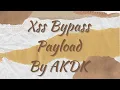 Xss Bypass Payload By AkDk
