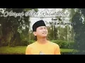 MasyaAllah Wildan Alamsyah cover lagu Aisyah Istri Rasulullah 😍