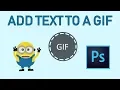 How to add Text to a GIF in Photoshop CC